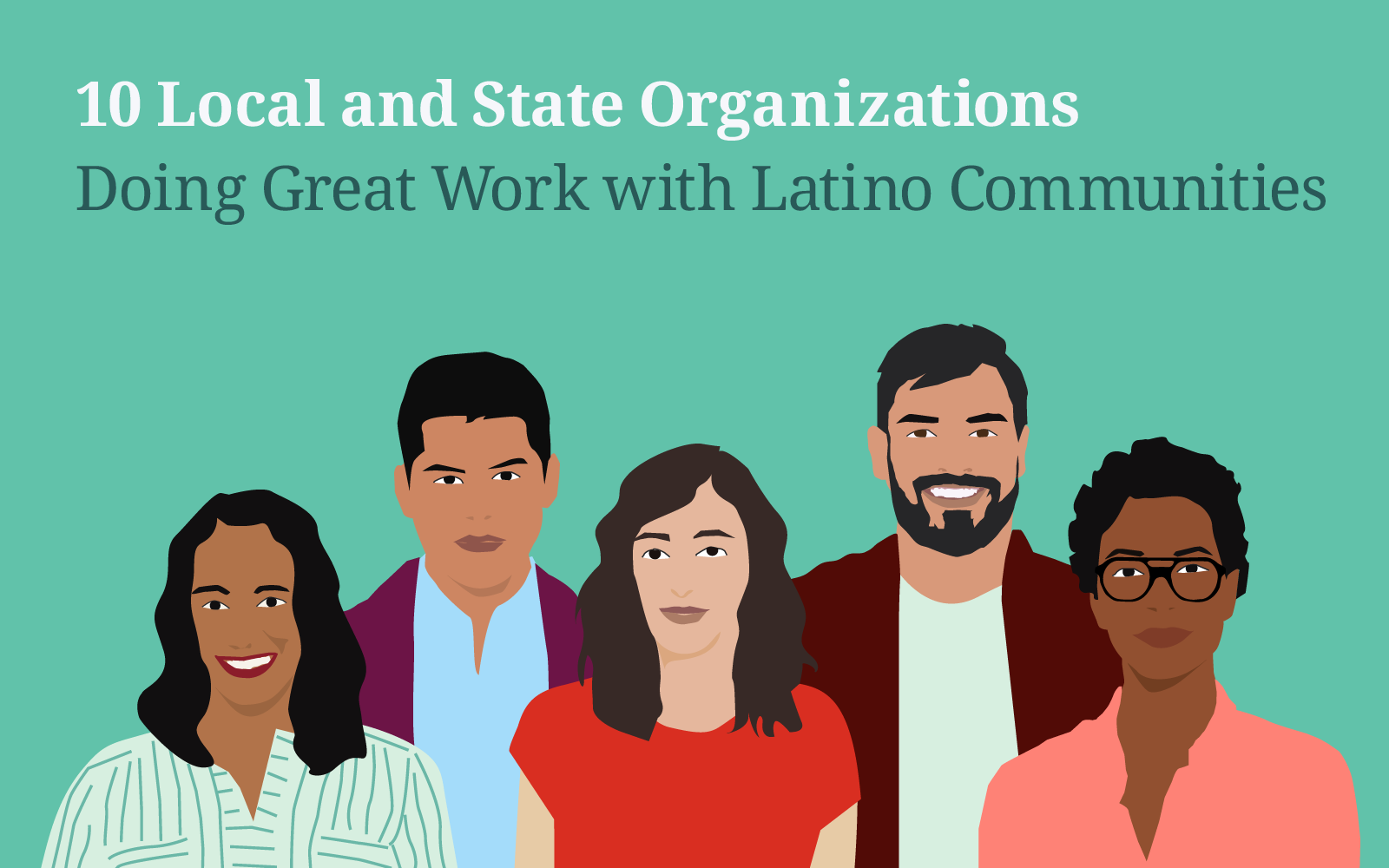 10 Local and State Organizations Doing Great Work with Latino Communities