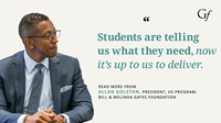 Quote from Allan Golston reading "Students are telling us what they need, now it's up to us to deliver."