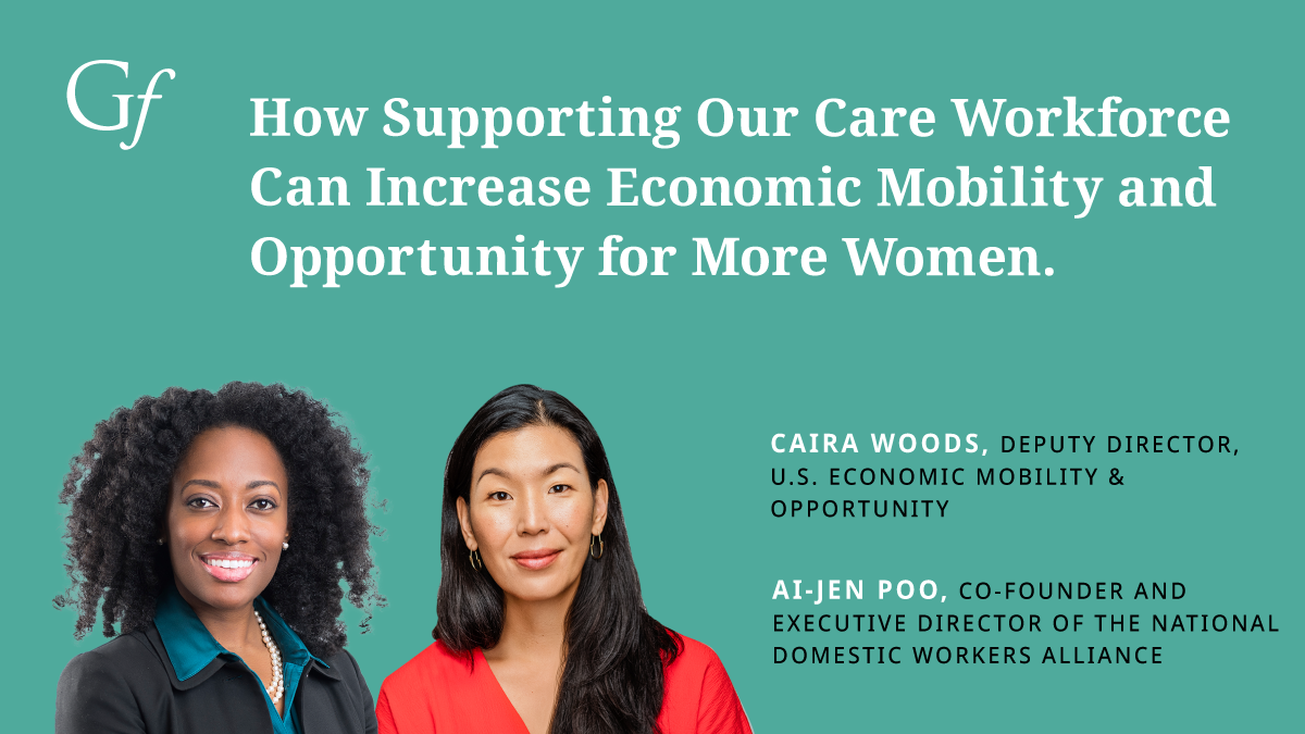 How Supporting Our Care Workforce Can Increase Economic Mobility and ...
